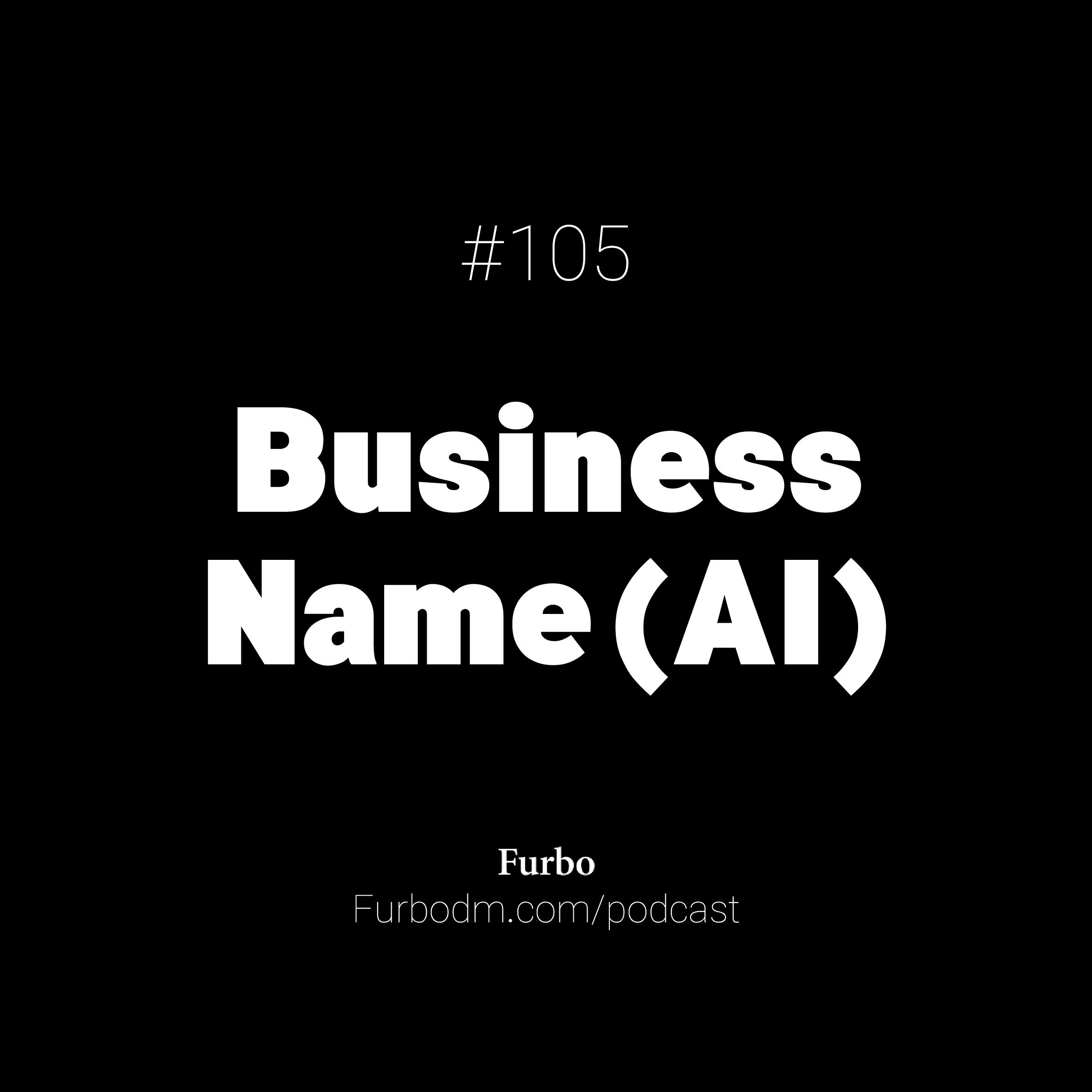 E105: Business Name Idea (AI) | پیدا کردن اسم کسب و کار با هوش مصنوعی
