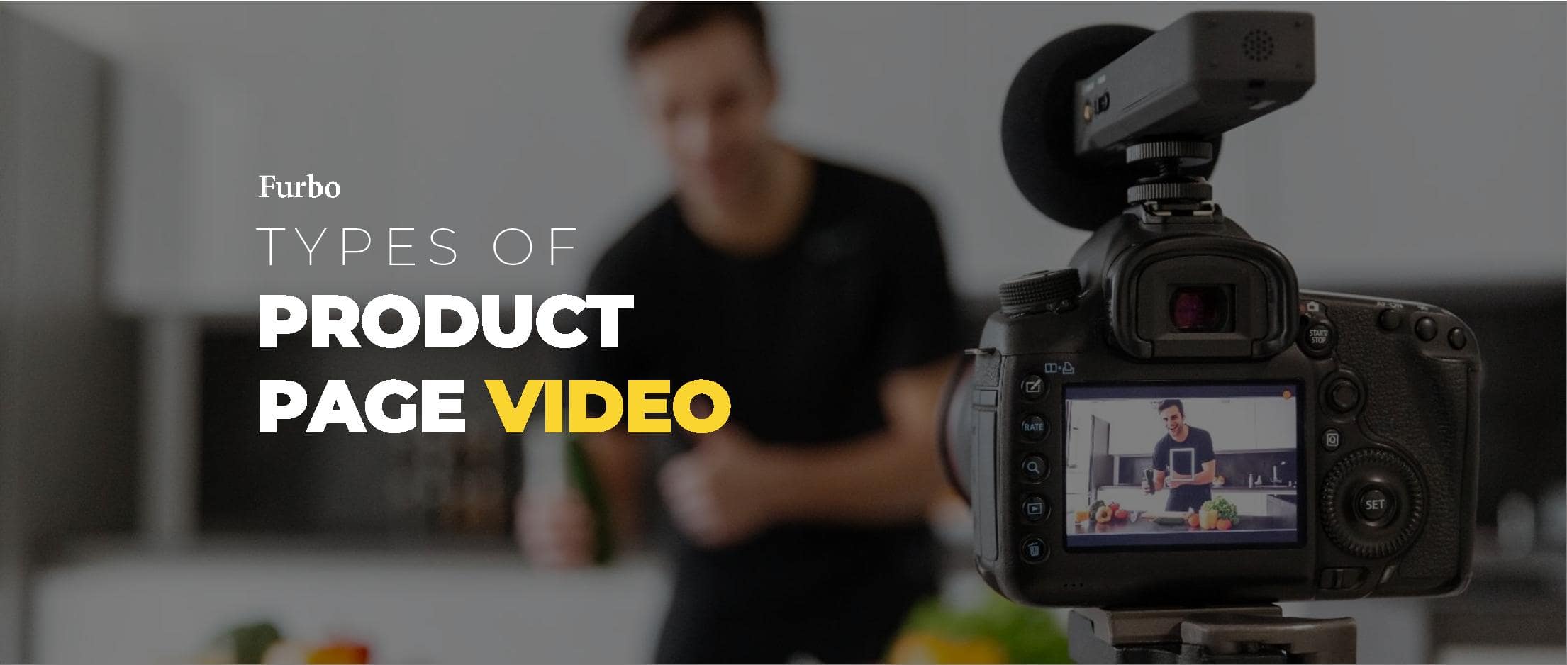 ۷ مدل ویدیو برای افزایش فروش در صفحه محصول